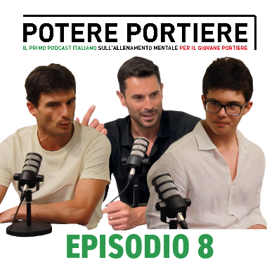 podcast allenamento mentale crescere portiere-Episodio 8
